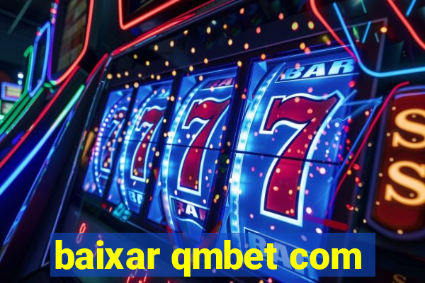 baixar qmbet com